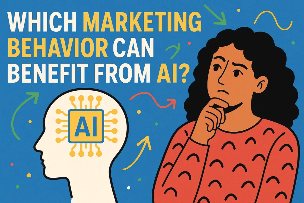 Which Marketing Behaviours can Benefit from AI?