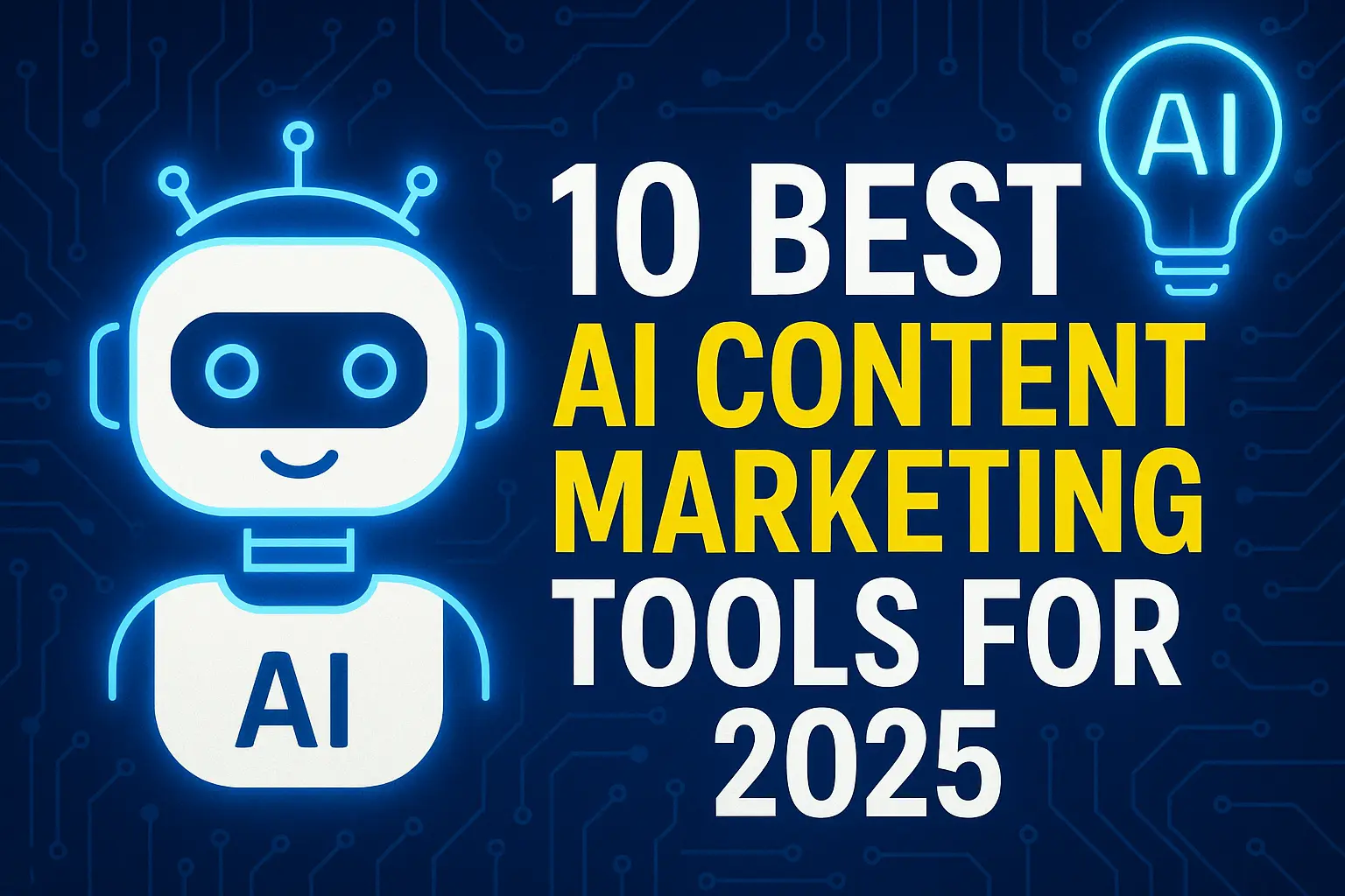Best AI Content Marketing Tools for 2025